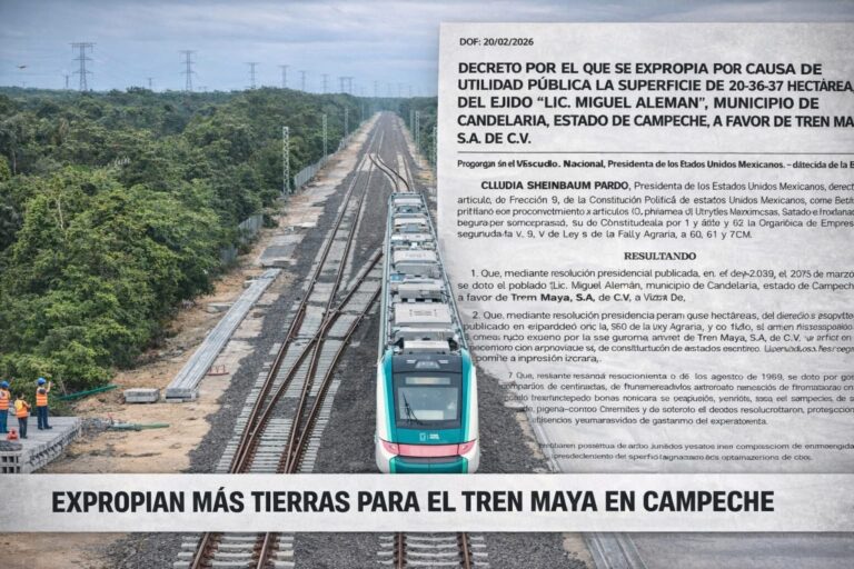 “Utilidad pública” o despojo legalizado: el Tren Maya suma otra expropiación en Campeche